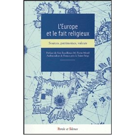 Europe et le fait religieux - sources, patrimoine, valeurs