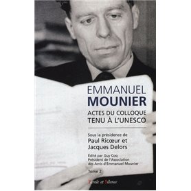 Emmanuel mounier, l'actualite d'un grand temoin tome 2