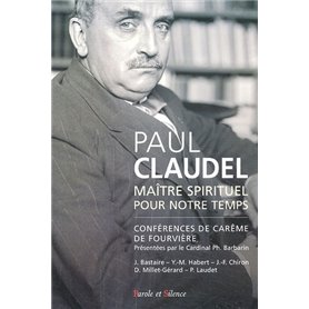 paul claudel, maitre spirituel et theologien