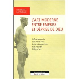 art moderne entre emprise et deprise de dieu