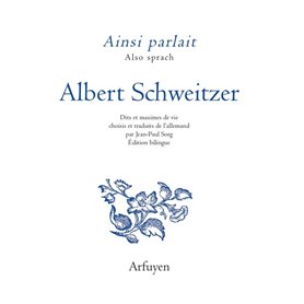 Ainsi parlait Albert Schweitzer