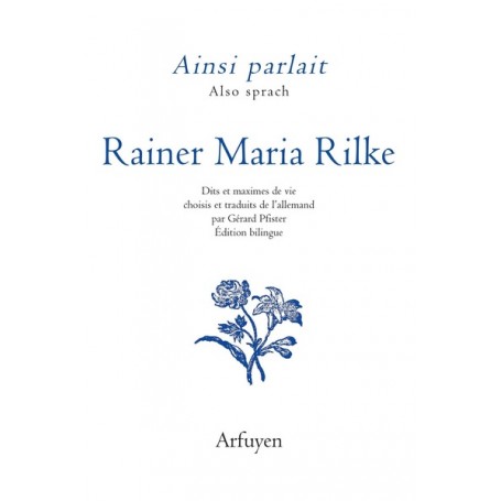 Ainsi parlait Rainer Maria Rilke