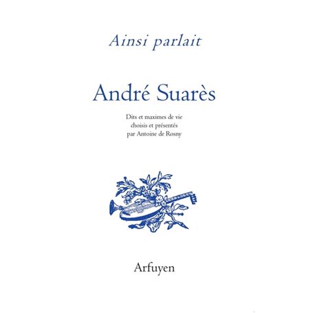 Ainsi parlait André Suarès