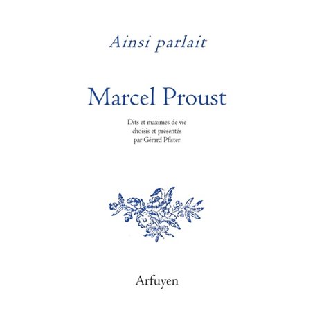 Ainsi parlait Marcel Proust