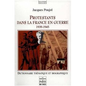 Protestants dans la France en guerre 1939-1945