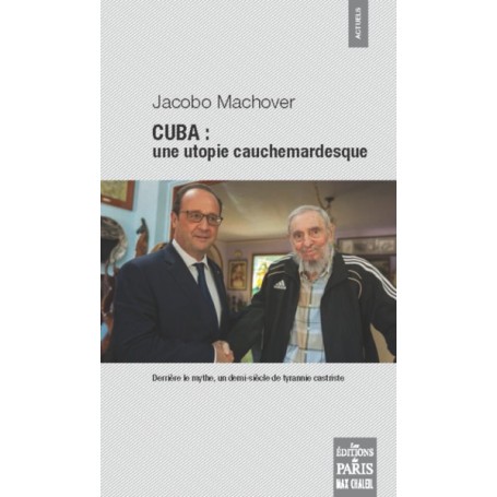 CUBA UNE UTOPIE CAUCHEMARDESQUE