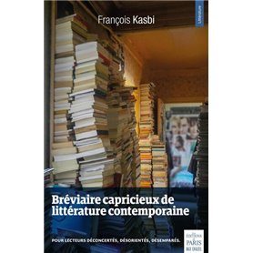 Bréviaire capricieux de littérature contemporaine  - 1998-2018