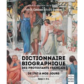 Tome 3 HL du Dictionnaire biographique des protestants français de 1787 à nos jours