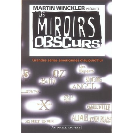 Les miroirs obscurs grandes séries américaines d'aujourd'hui