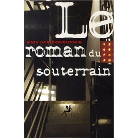 Le roman du souterrain