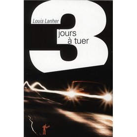 Trois jours à tuer