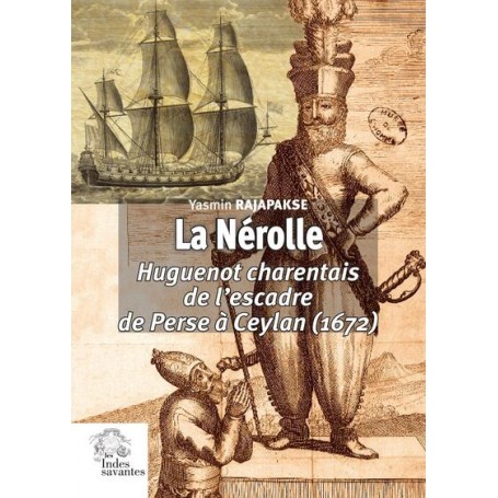 La Nérolle, Huguenot charentais de l'escadre de Perse à Ceylan (1672)