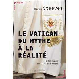 Le Vatican, du mythe a la realite