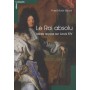 Le Roi absolu - idees recues sur louis XIV