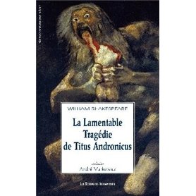 La lamentable tragédie de Titus Andronicus