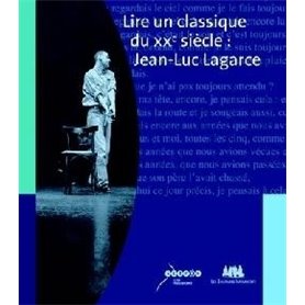 Lire un classique du XXè siècle : Jean-Luc Lagarce