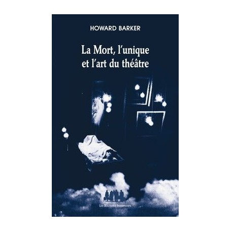 La mort, l'unique et l'art du théâtre