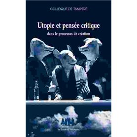 Utopie et pensée critique dans le processus de création