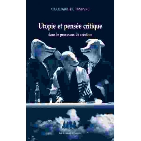 Utopie et pensée critique dans le processus de création