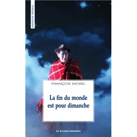 La fin du monde est pour dimanche