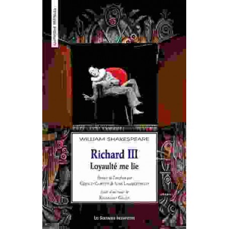 Richard III : loyaulté me lie