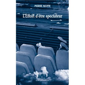 L'effort d'être spectateur