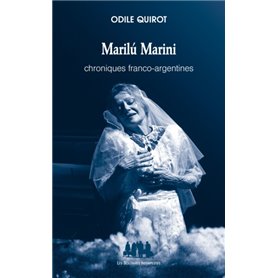 Marilú Marini, chroniques franco-argentines