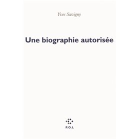 Une biographie autorisée