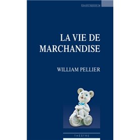 La vie de marchandise