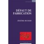 Défaut de fabrication