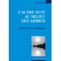 L'autre nuit au milieu des arbres