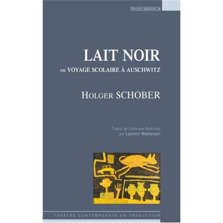 Lait noir ou voyage scolaire à Auschwitz