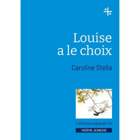 Louise a le choix