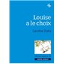 Louise a le choix