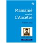 Mamamé suivi de L'ancêtre