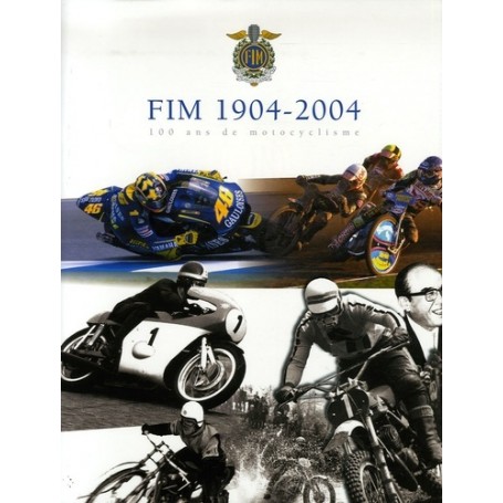 FIM 1904/2004 - 100 ANS DE MOTOCYCLISME