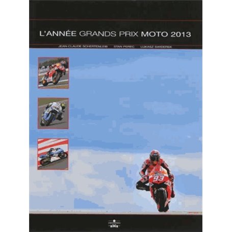 ANNEE GRANDS PRIX MOTO 2013 2014