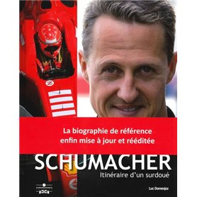 MICHAEL SCHUMACHER ITINERAIRE D'UN SURDOUE 6E ED.