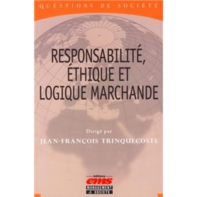 Responsabilité, éthique et logique marchande