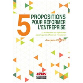 5 propositions pour réformer l'entreprise