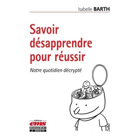 Savoir désapprendre pour réussir