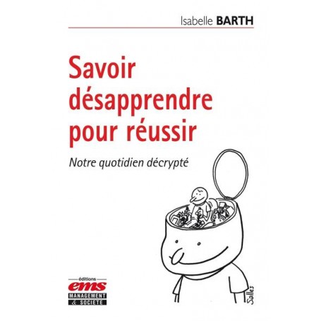 Savoir désapprendre pour réussir