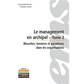 Le management en archipel - Tome 2