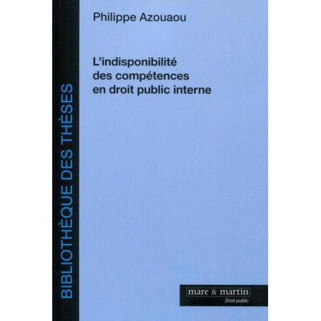 L'indisponibilité des compétences en droit public interne