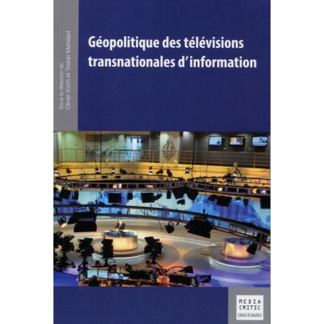 Géopolitique des télévisions transnationales d'information