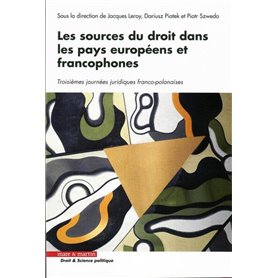 Les sources du droit dans les pays européens et francophones