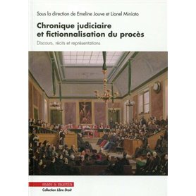 Chronique judiciaire et fictionnalisation du procès