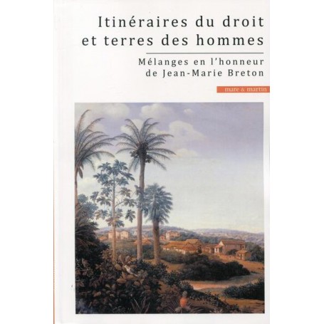 Itinéraire du droit et terres des hommes