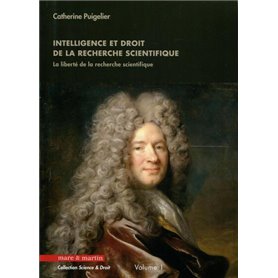 Intelligence et droit de la recherche scientifique - Volume 1