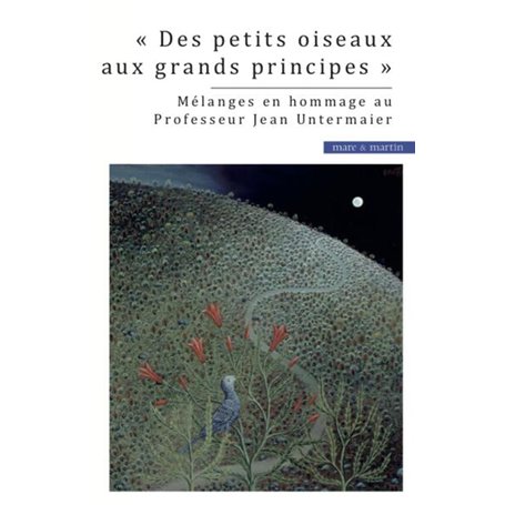 Des petits oiseaux aux grands principes